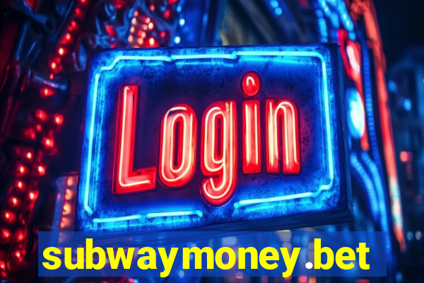subwaymoney.bet