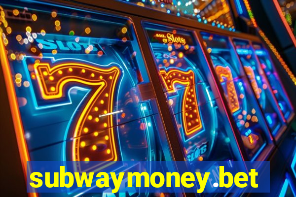 subwaymoney.bet