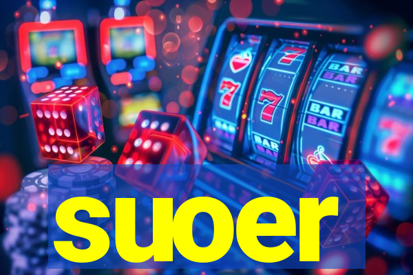 suoer