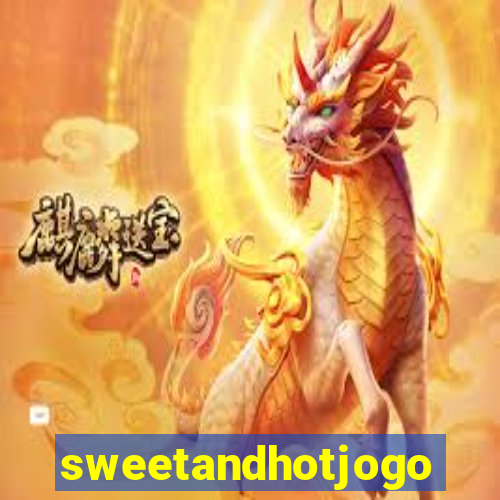 sweetandhotjogo