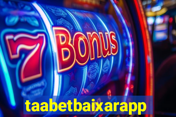 taabetbaixarapp
