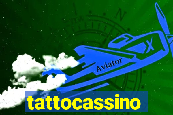 tattocassino