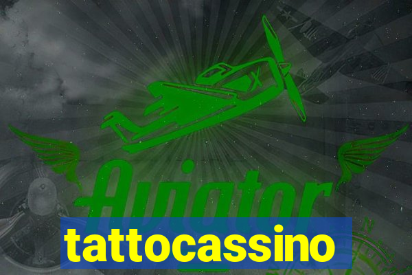 tattocassino
