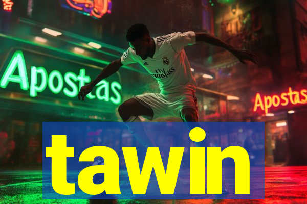 tawin