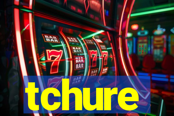 tchure