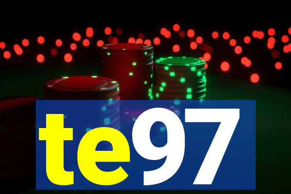 te97