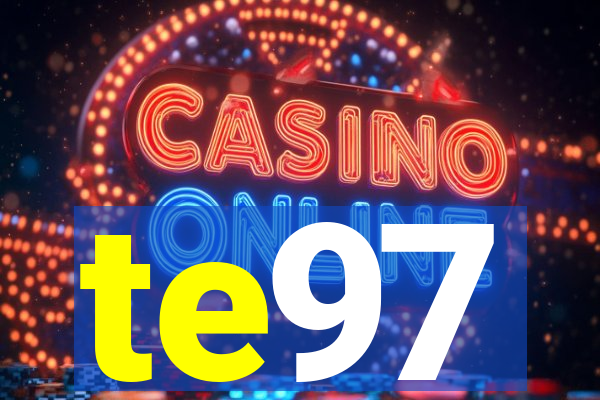 te97