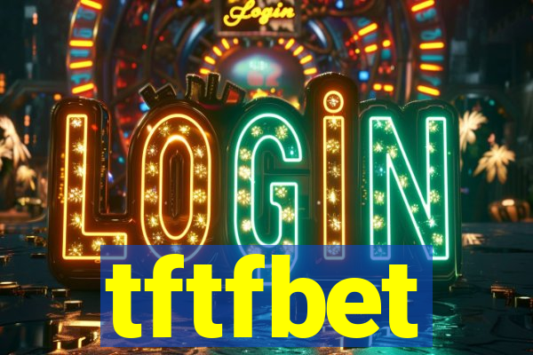 tftfbet