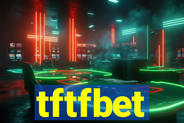 tftfbet