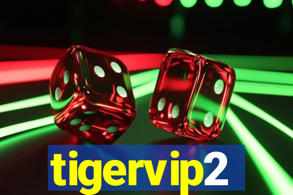 tigervip2