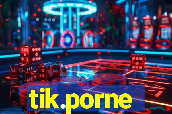 tik.porne