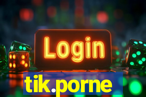 tik.porne