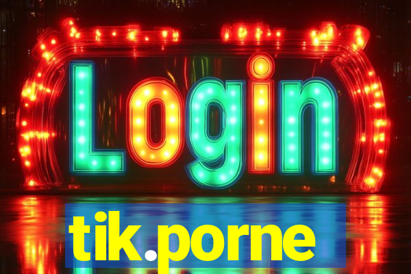 tik.porne