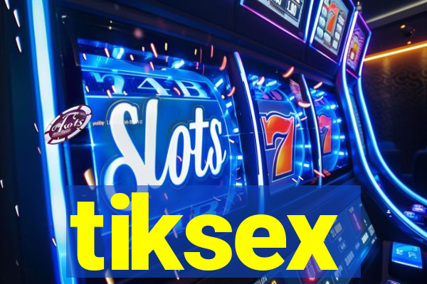 tiksex