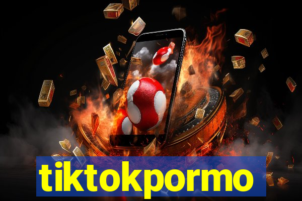 tiktokpormo