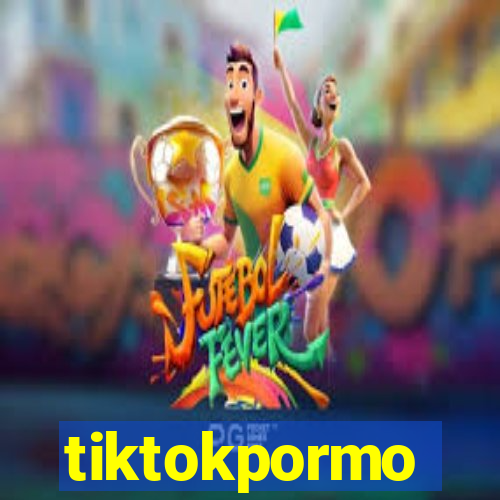 tiktokpormo