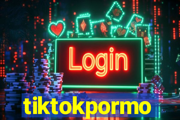 tiktokpormo