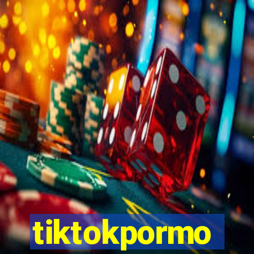 tiktokpormo