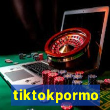 tiktokpormo