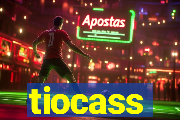 tiocass