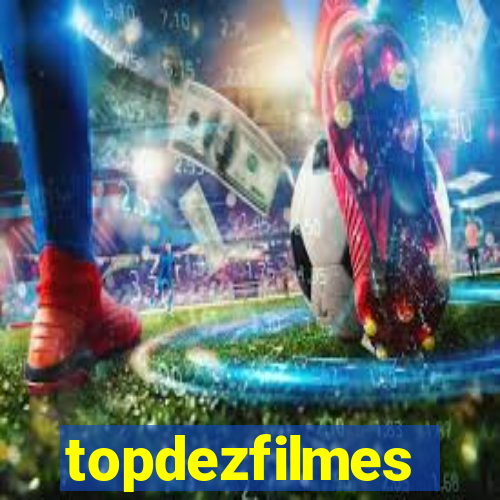 topdezfilmes