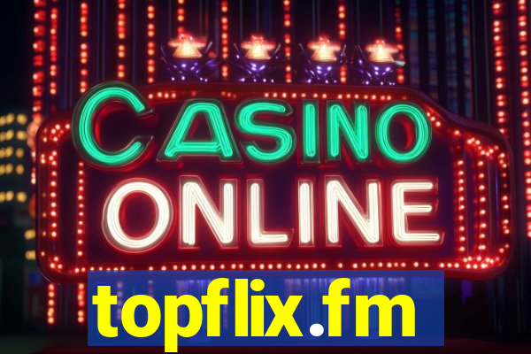 topflix.fm