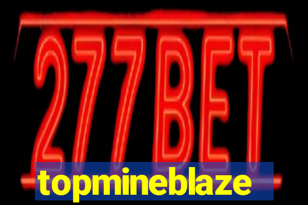 topmineblaze