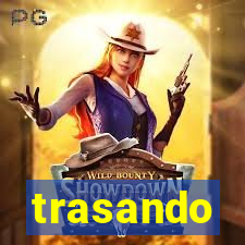 trasando