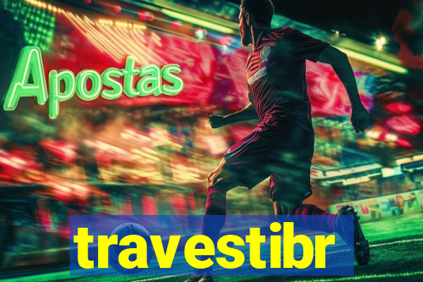 travestibr