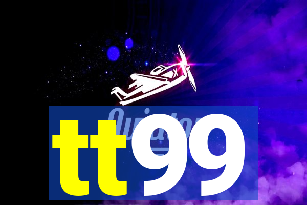 tt99