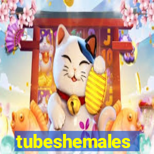 tubeshemales