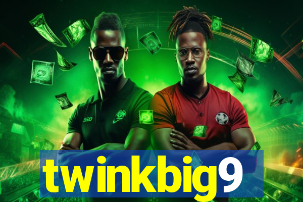 twinkbig9