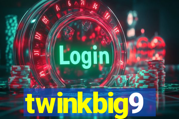 twinkbig9