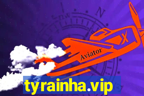 tyrainha.vip