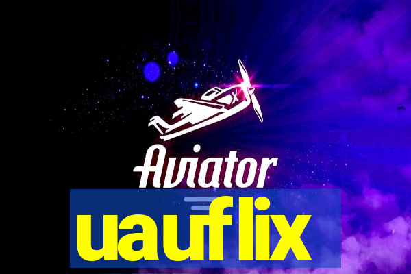 uauflix