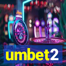 umbet2