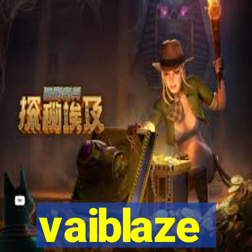 vaiblaze