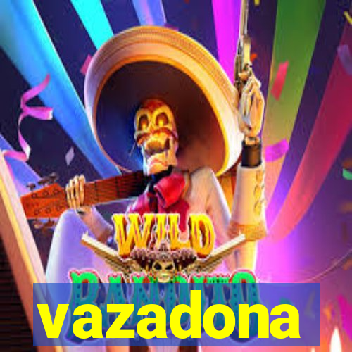 vazadona