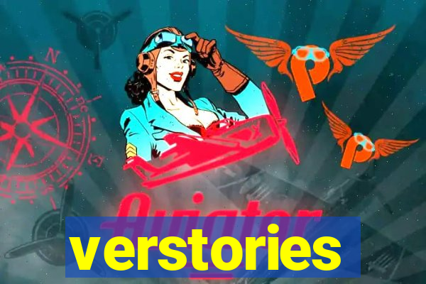 verstories