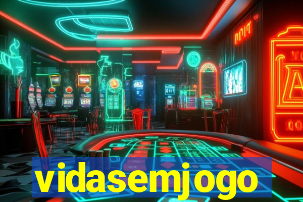 vidasemjogo