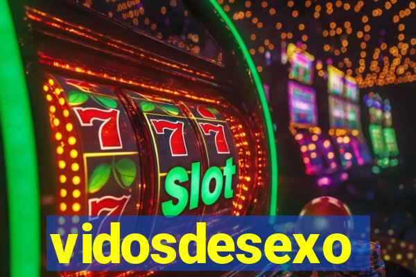 vidosdesexo