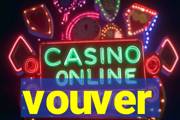 vouver