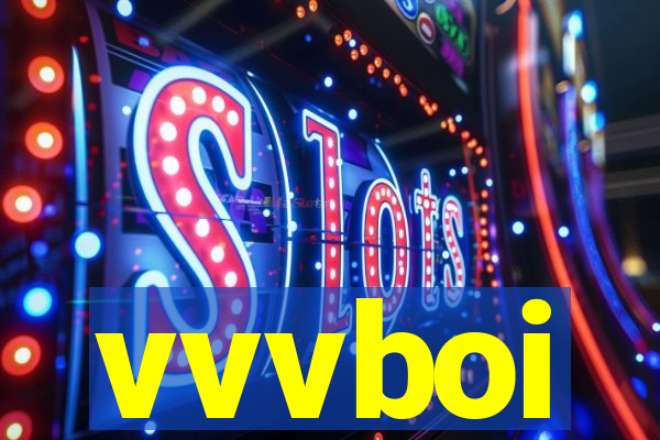 vvvboi
