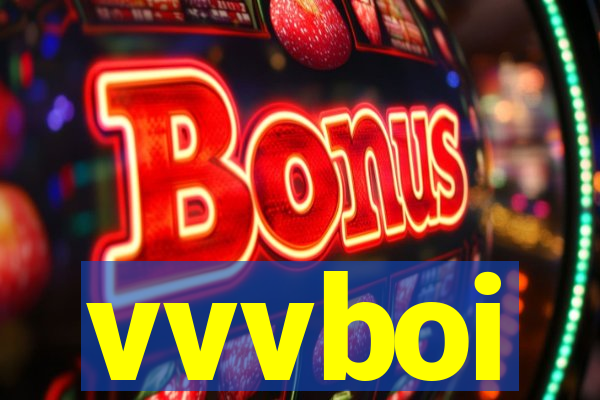 vvvboi