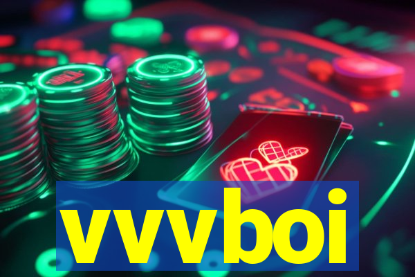 vvvboi