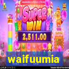 waifuumia