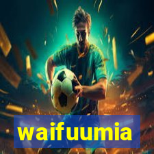 waifuumia