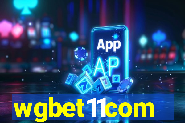 wgbet11com