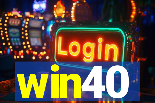 win40