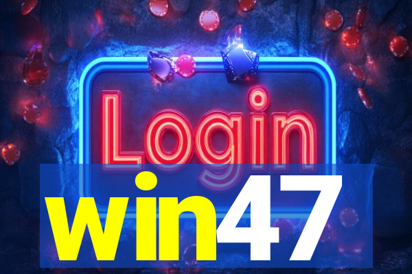 win47